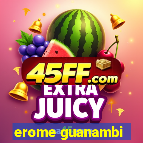 erome guanambi